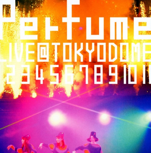 結成10周年、メジャーデビュー5周年記念! Perfume LIVE @東京ドーム「1 2 3 4 5 6 7 8 9 10 11」 <初回限定版>/Perfume