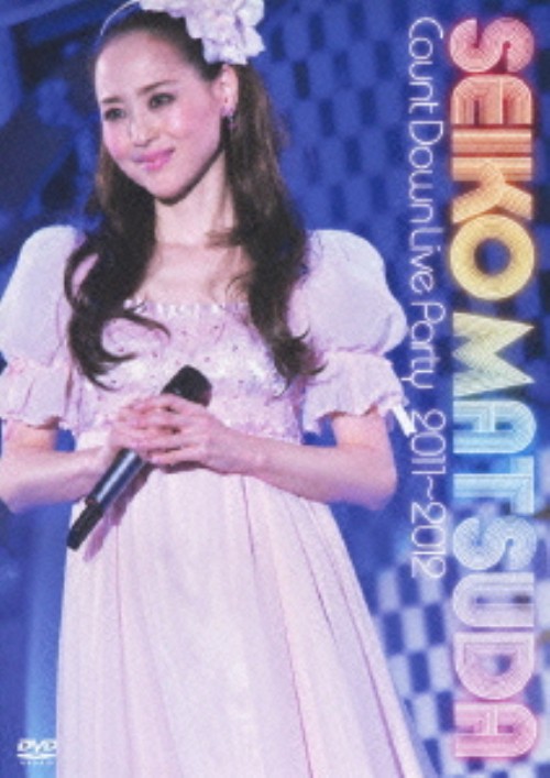 Seiko Matsuda COUNT DOWN LIVE PARTY 2011-2012/松田聖子