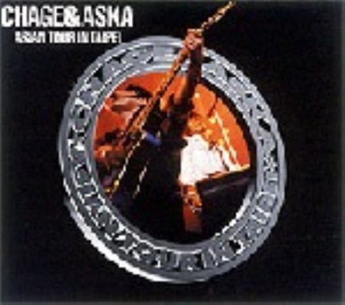 CHAGE&ASKA/ASIAN TOUR IN TAIPEI/CHAGE&ASKA