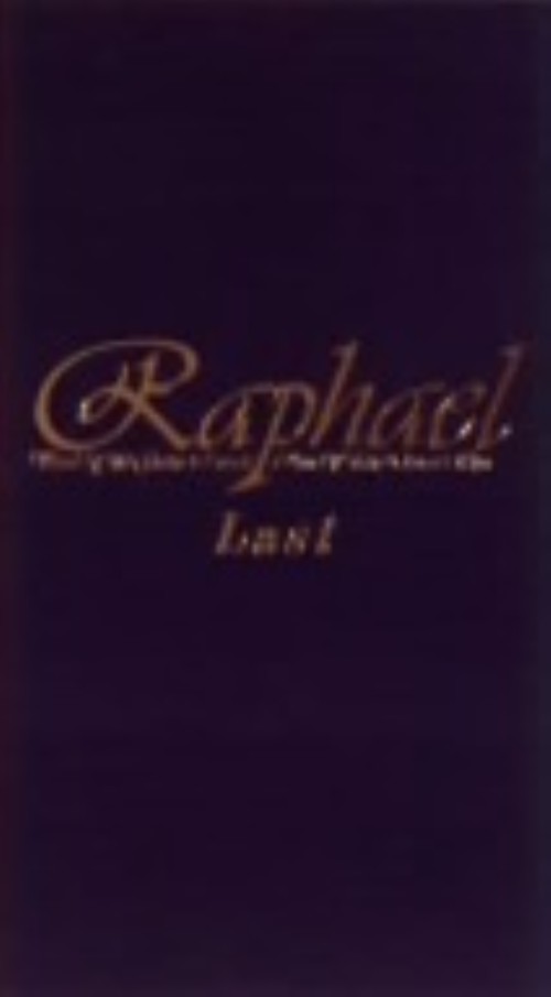 Raphael/Last 天使の檜舞台/Raphael