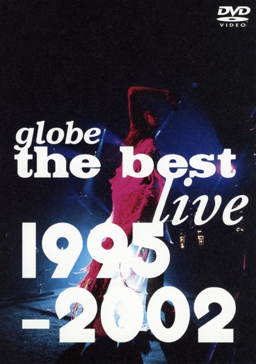 globe the best live 1995-2002/globe