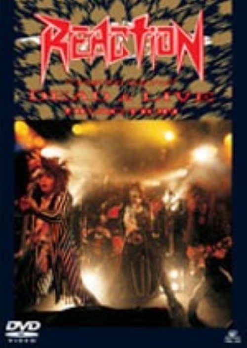 REACTION/DEAD&LIVE TOKYO GIG’S/REACTION