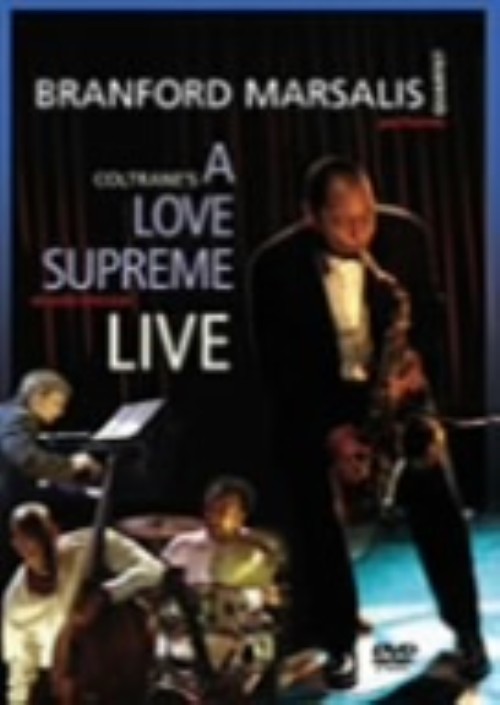 ブランフォード・マルサリス/至上の愛 ライブDVD/ブランフォード・マルサリス