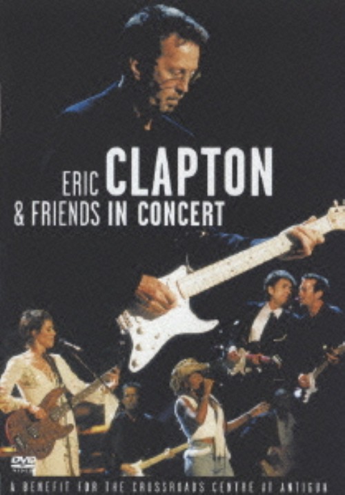 エリック・クラプトン/クロスロード・コンサート/エリック・クラプトン