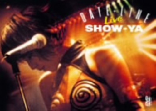 SHOW-YA/DATE LINE/SHOW-YA