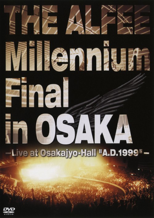 THE ALFEE Millennium Final in OSAKA -Live at Osakajo-Hall A.D.1999-/THE ALFEE