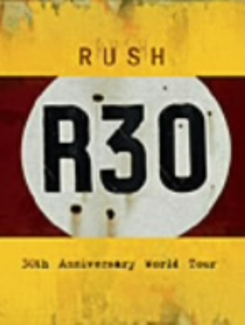 ラッシュ/R30 30th Anniversary World Tour/ラッシュ