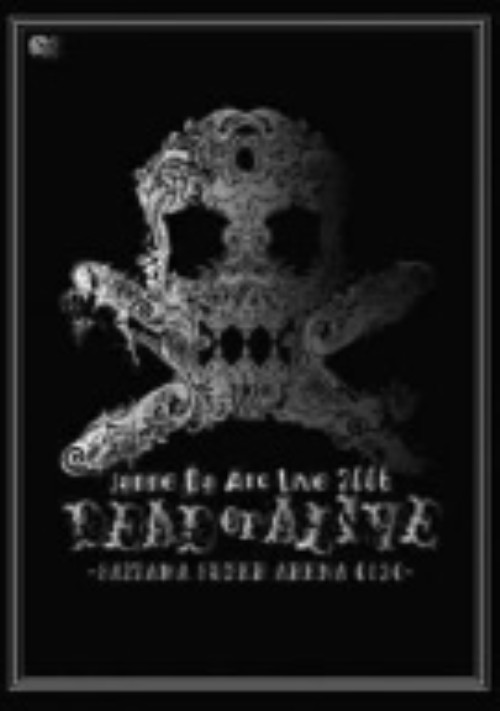 ジャンヌダルク/Live 2006 DEAD or ALIVE-SAITAMA SUPER ARENA 05.20- <期間限定生産版>/Janne Da Arc