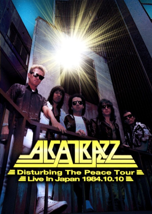 ALCATRAZZ - Disturbing The Peace Tour - Live In Japan 1984.10.10/ALCATRAZZ