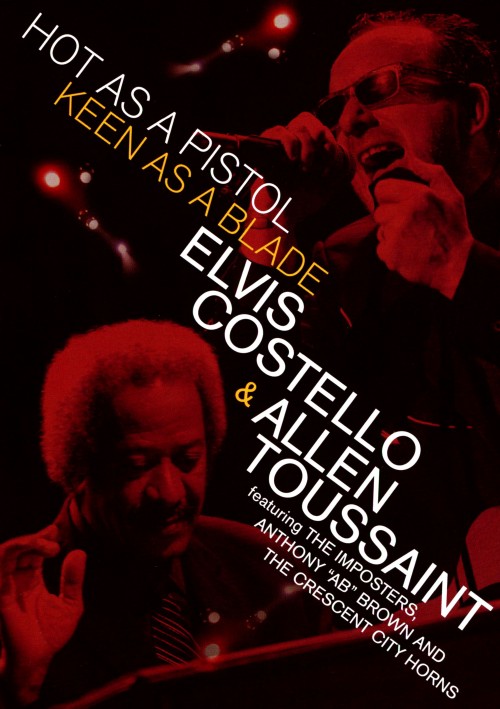 エルヴィス・コステロ&アラン・トゥーサン/ホット・アズ・ア・ピストル、キーン・アズ・ア・ブレイド <期間限定生産版>/エルヴィス・コステロ&アラン・トゥーサン
