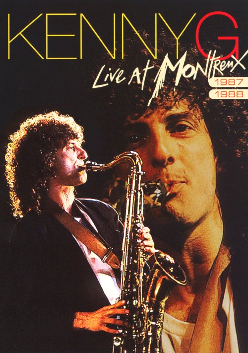 ケニー・G/ライヴ・アット・モントルー 1987/88/ケニー・G