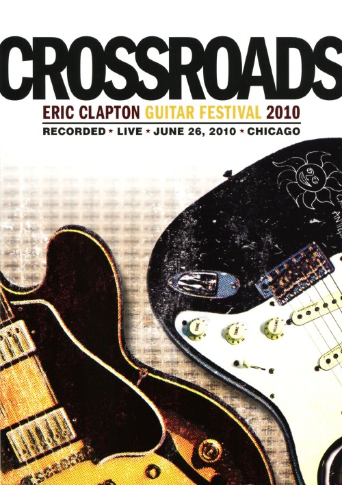 エリック・クラプトン/クロスロード・ギター・フェスティヴァル 2010/エリック・クラプトン
