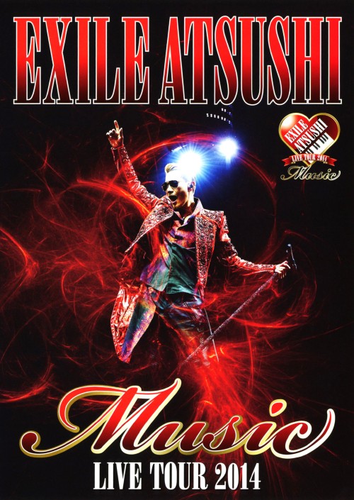 EXILE ATSUSHI LIVE TOUR 2014 Music/EXILE ATSUSHI