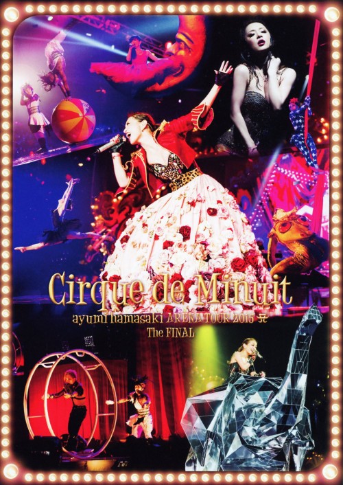 ayumi hamasaki ARENA TOUR 2015 A Cirque de Minuit ～真夜中のサーカス～ The FINAL/浜崎あゆみ
