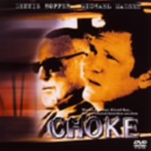 CHOKE チョーク/デニス・ホッパー