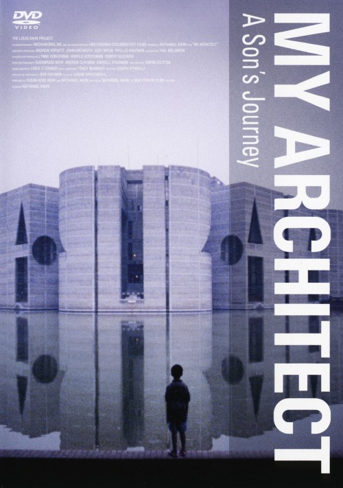 マイ・アーキテクト ルイス・カーンを探して/ナサニエル・カーン