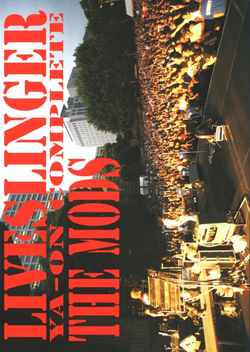 THE MODS/LIVE SLINGER～LIVE YA-ON COMPLETE～/THE MODS