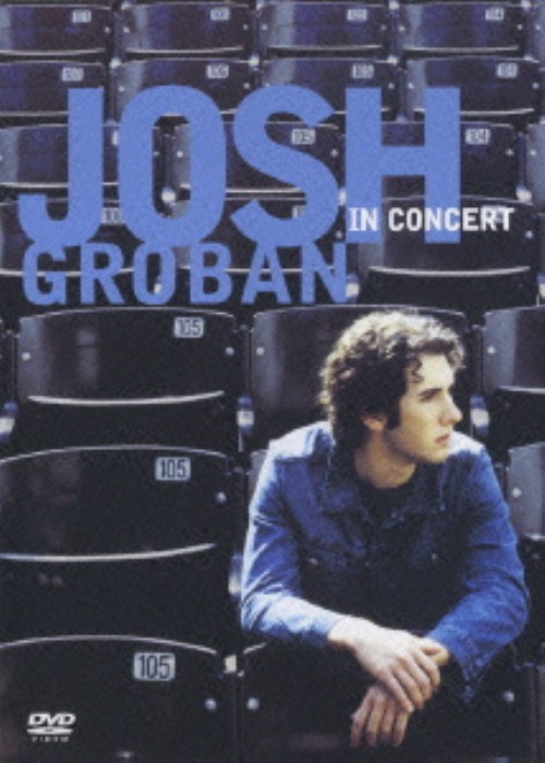 ジョシュ・グローバン/イン・コンサート/ジョシュ・グローバン