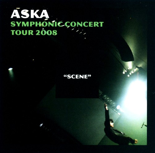 ASKA SYMPHONIC CONCERT TOUR 2008 SCENE/ASKA