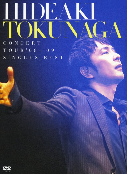 HIDEAKI TOKUNAGA CONCERT TOUR’08-’09 SINGLES BEST <初回限定版>/徳永英明