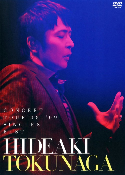 HIDEAKI TOKUNAGA CONCERT TOUR’08-’09 SINGLES BEST/徳永英明