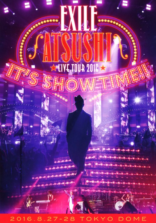 EXILE ATSUSHI LIVE TOUR 2016 IT’S SHOW TIME!!/EXILE ATSUSHI