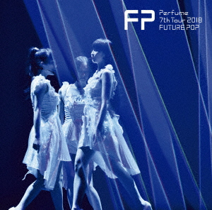 Perfume 7th Tour 2018 「FUTURE POP」/Perfume